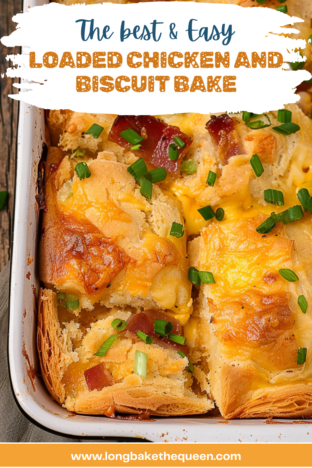 Loaded Chicken and Biscuit Bake