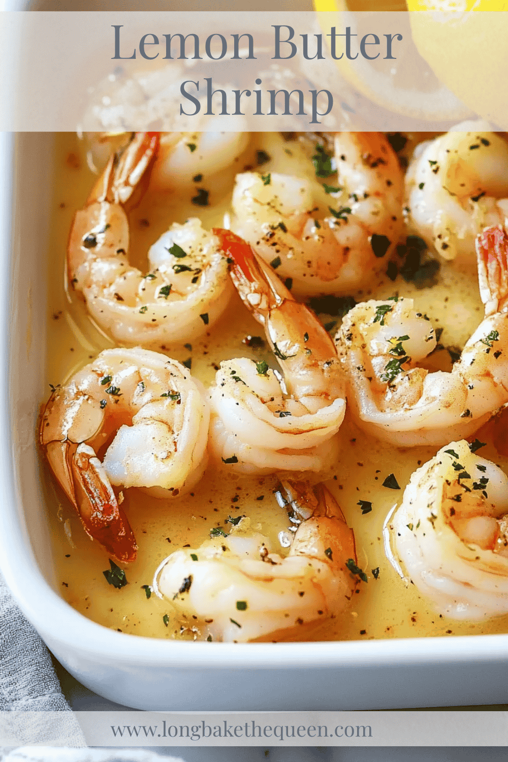 Juicy lemon butter shrimp baked in garlic sauce