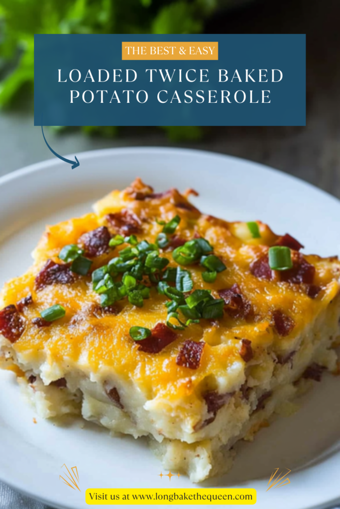 Loaded Twice Baked Potato Casserole