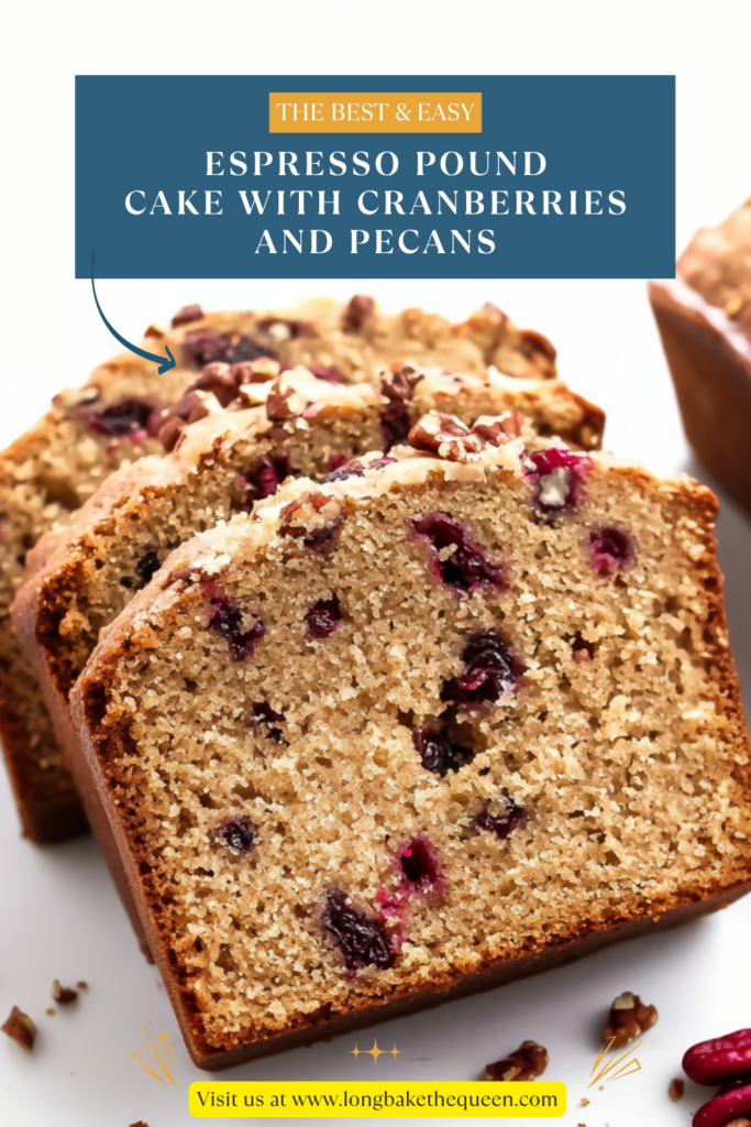 Espresso Pound Cake with Cranberries and Pecans