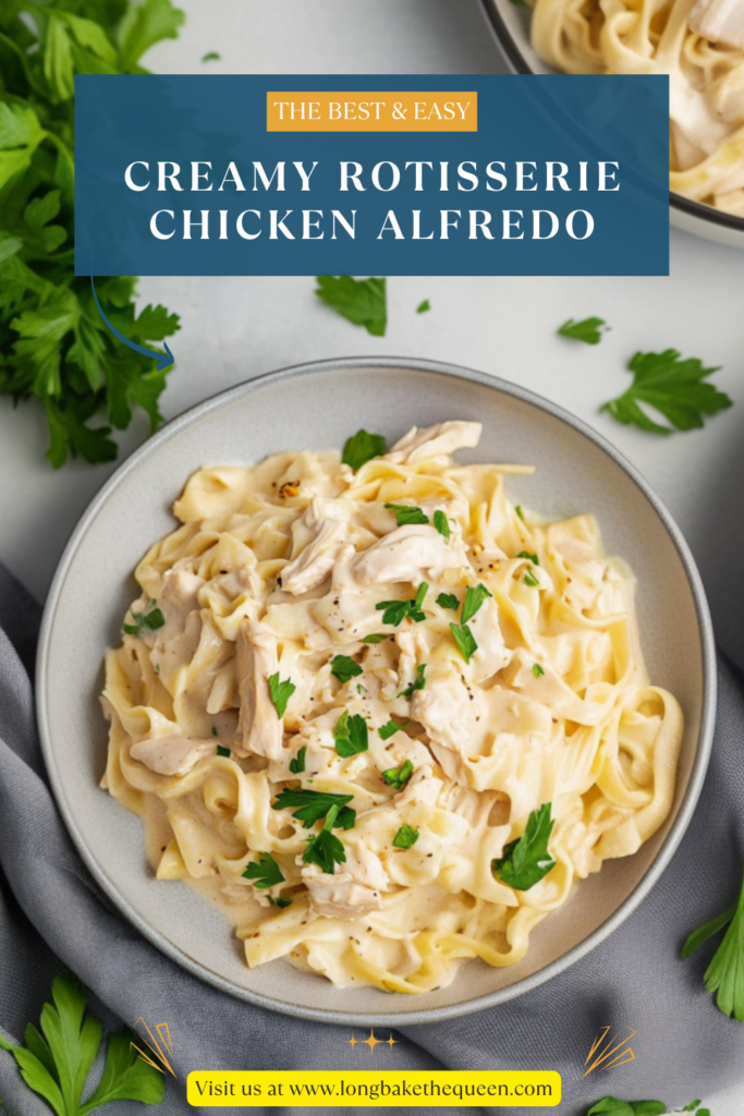 Creamy Rotisserie Chicken Alfredo