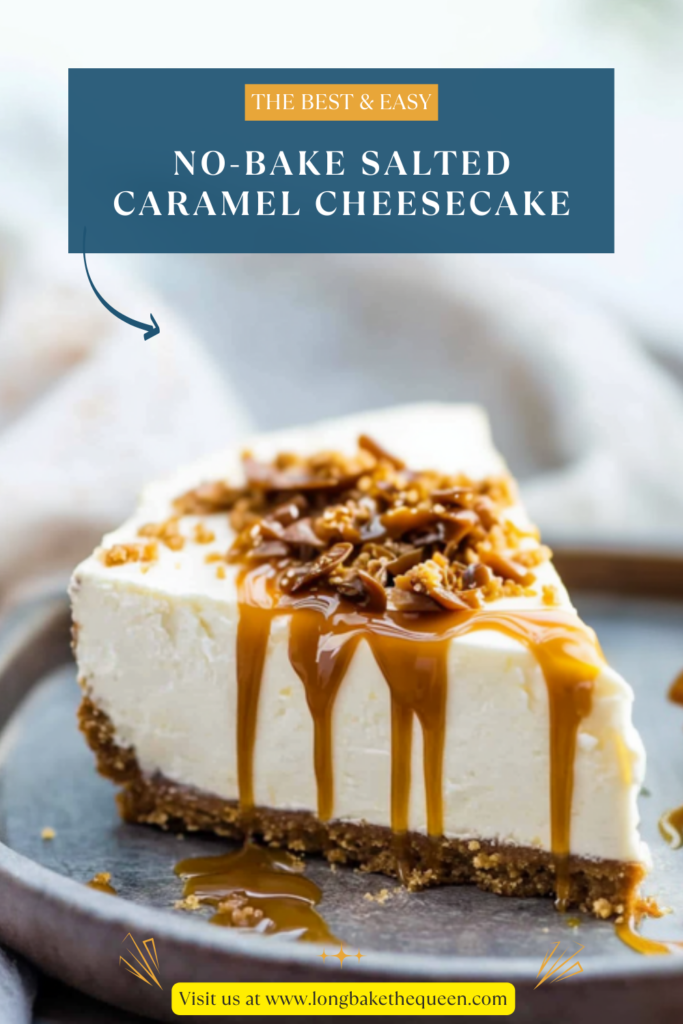 No-Bake Salted Caramel Cheesecake
