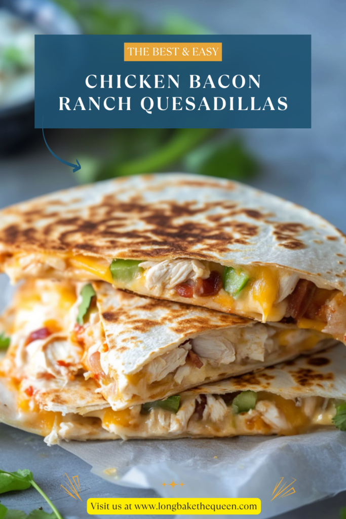 Chicken Bacon Ranch Quesadillas