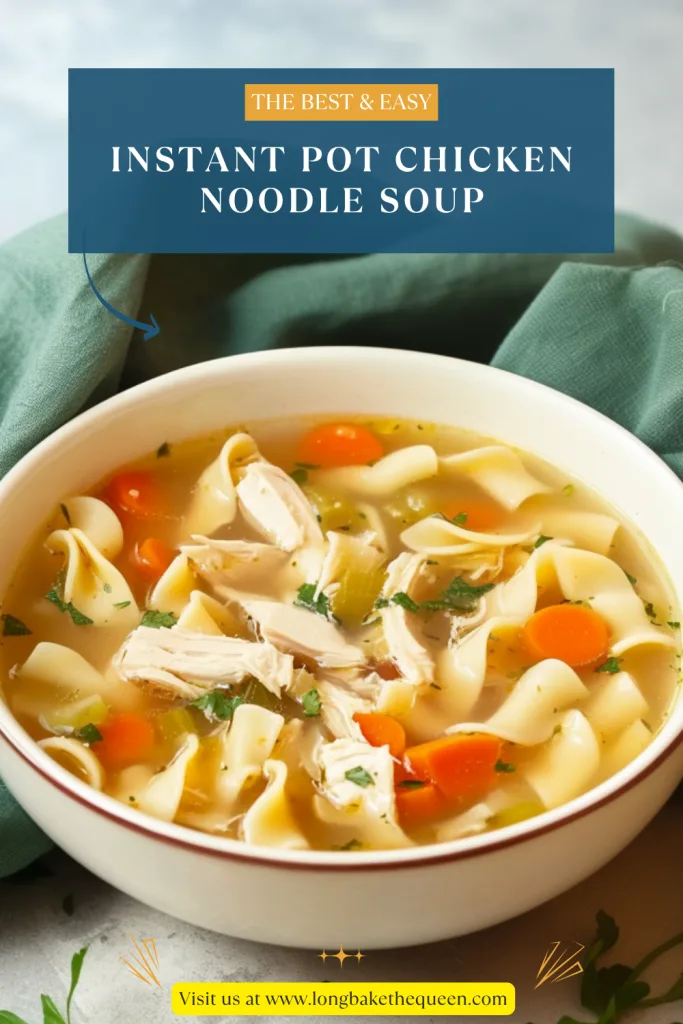 Instant Pot Chicken Noodle Soup