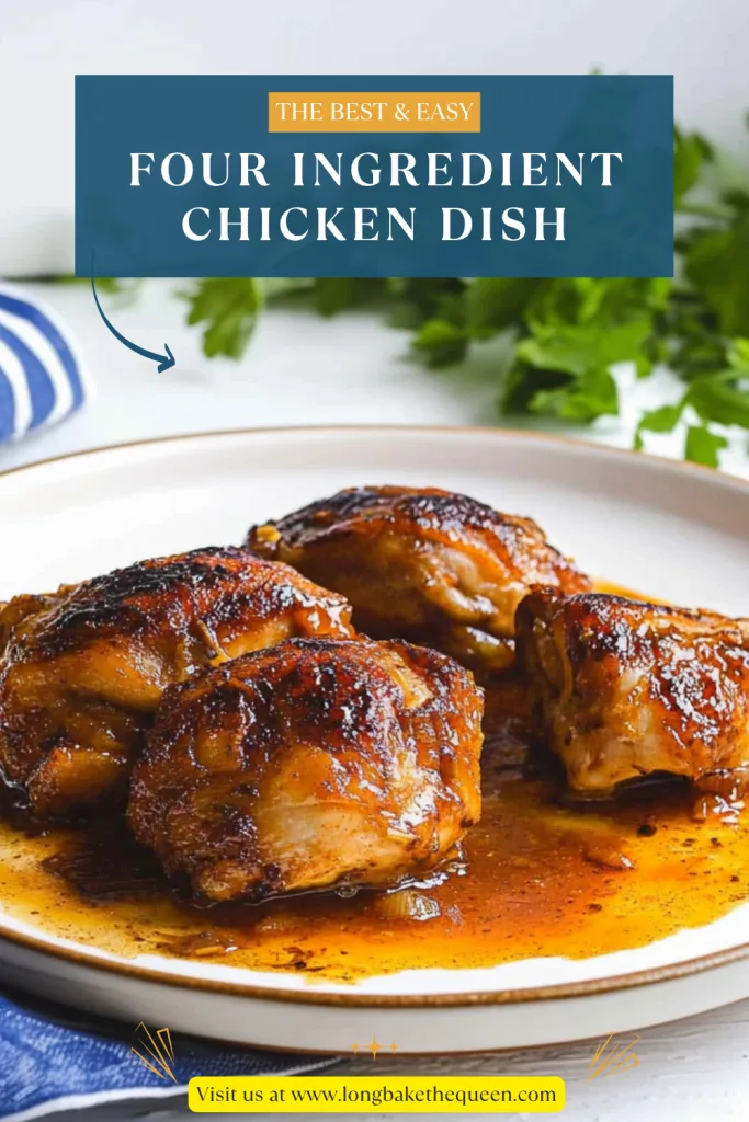 Four Ingredient Chicken Dish