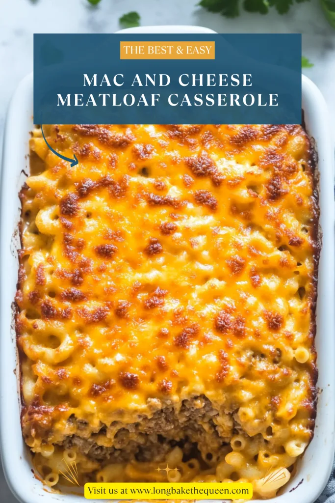 Mac and Cheese Meatloaf Casserole