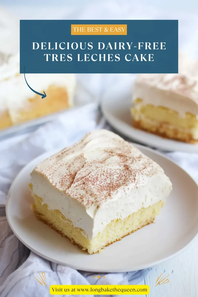 Delicious Dairy-Free Tres Leches Cake