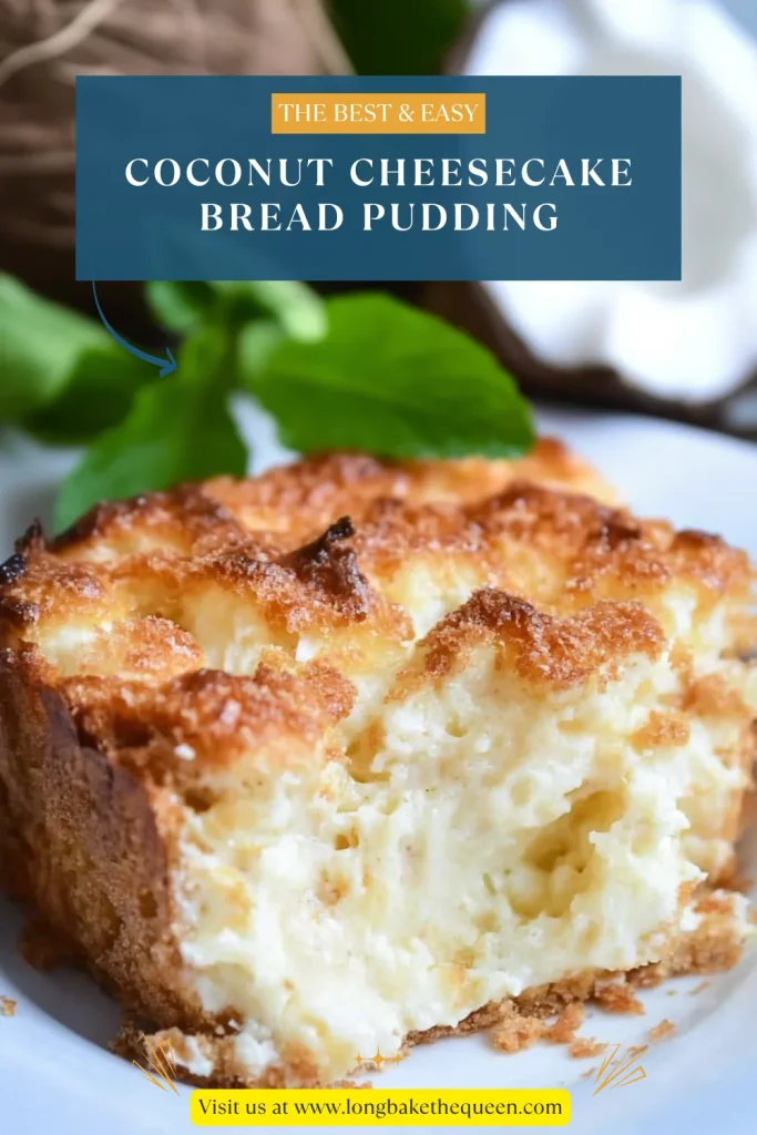 Easy Coconut Cheesecake Bread Pudding