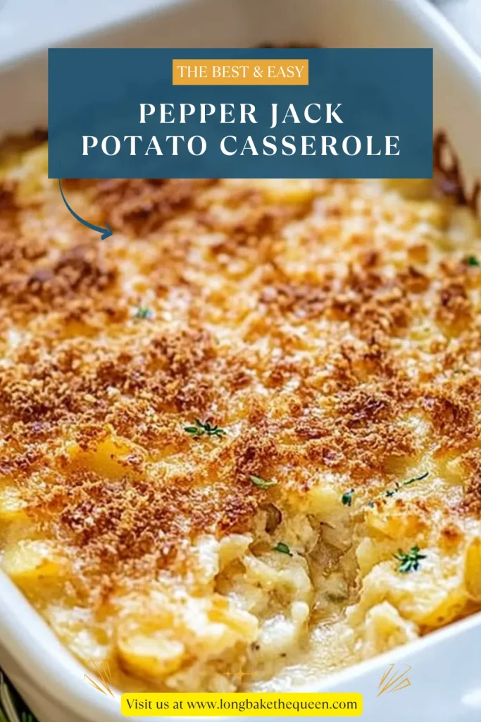 Pepper Jack Potato Casserole